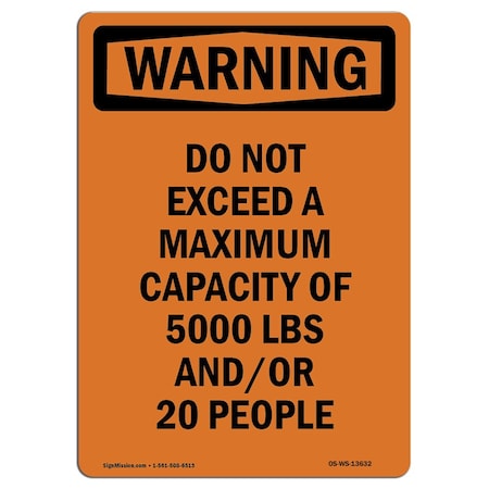 OSHA WARNING Sign, Do Not Exceed A Maximum, 14in X 10in Rigid Plastic